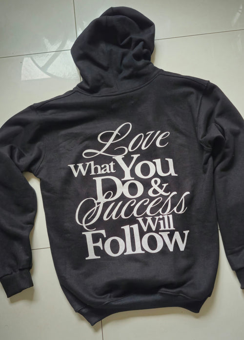 ¨Love What You Do I SuccessWill Follow¨